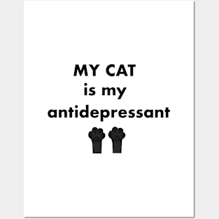 My cat is my antidepressant Posters and Art